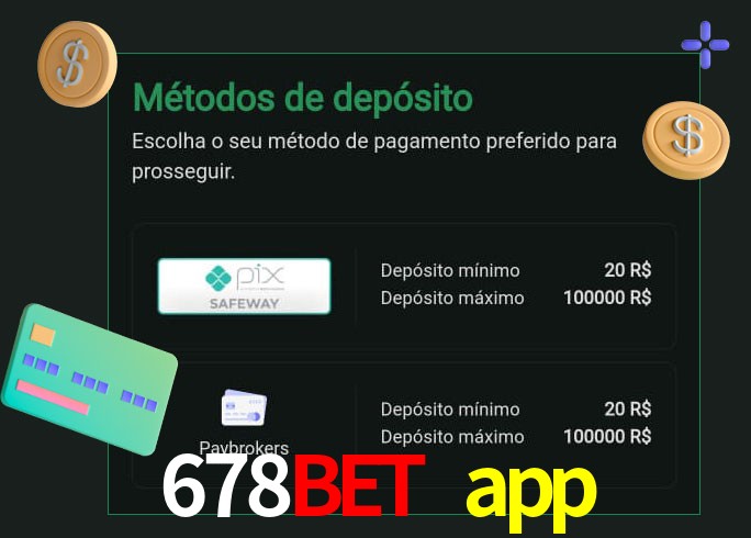 O cassino 678bet app oferece uma grande variedade de métodos de pagamento